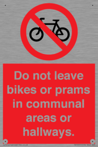 Do not leave bikes or prams in communal areas or hallways. 
